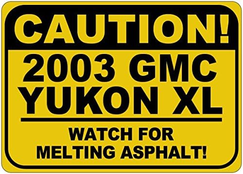 2003. 03 GMC YUKON XL OPREZ ASPHALTSKI Znak - 12 x 18 inča