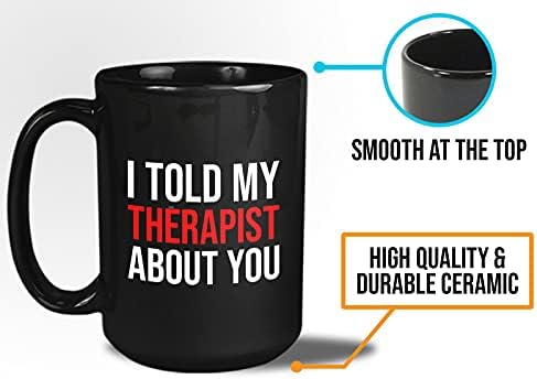 Šalica za kavu terapeuta s mjehurićima-rekla sam svom terapeutu o vama - smiješna psihologija mentalnog zdravlja, posao savjetnika