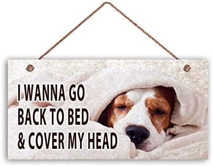 Slatki pas za pse, želim se vratiti u krevet i prekrivati ​​znak glave, 6 x 12 znak, sjajan poklon, ljubavni psi, znak za kućne ljubimce,