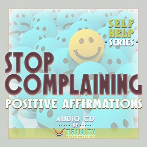 Serija za samo pomoć: Prestanite se žaliti na pozitivne afirmacije Audio CD